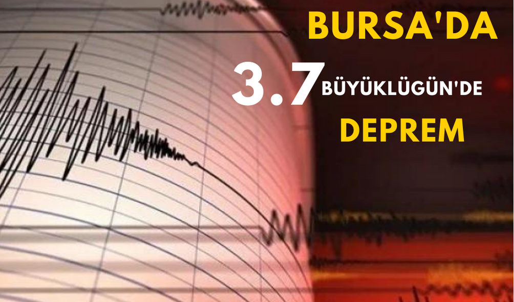 Bursa’da 3,7 Büyüklüğünde Deprem: Can Kaybı Veya Yaralanma Yok