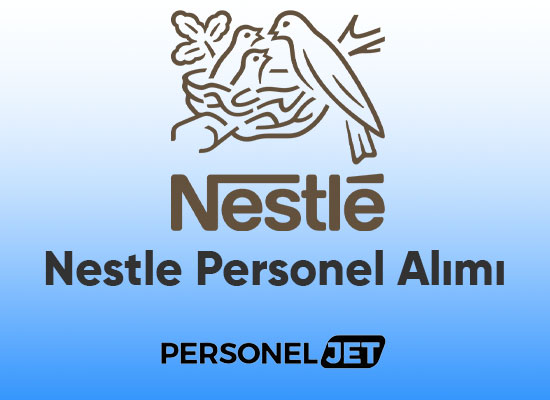 Nestle Personel Alımı ve İş İlanları 2023